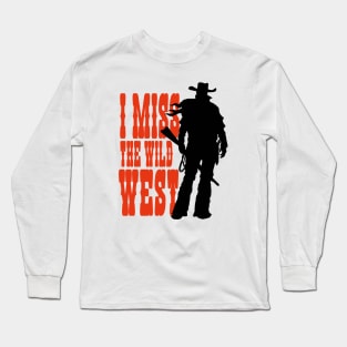 I MISS THE WILD WEST (red / black) Long Sleeve T-Shirt